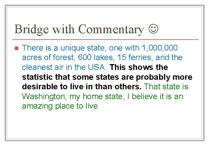 Bridge with Commentary n There is a unique state, one with 1, 000 acres Bridge with Commentary n There is a unique state, one with 1, 000 acres
