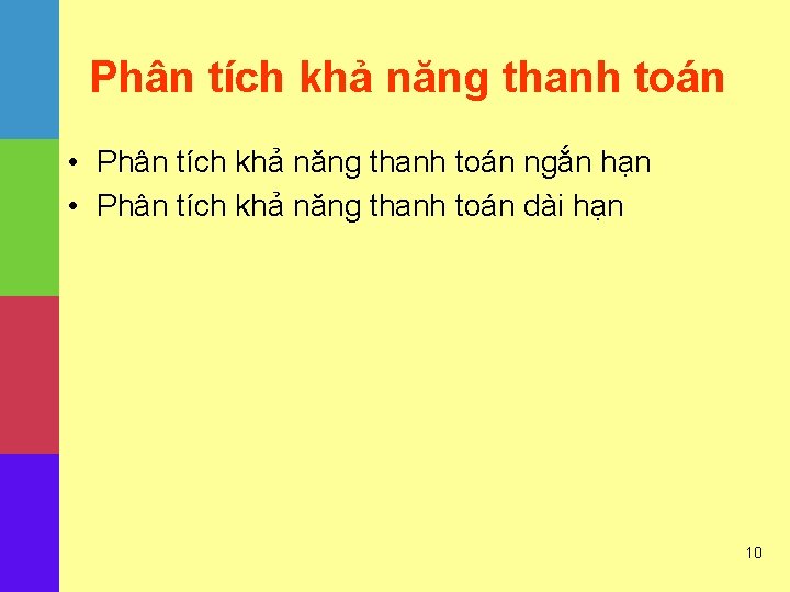Phân tích khả năng thanh toán • Phân tích khả năng thanh toán ngắn