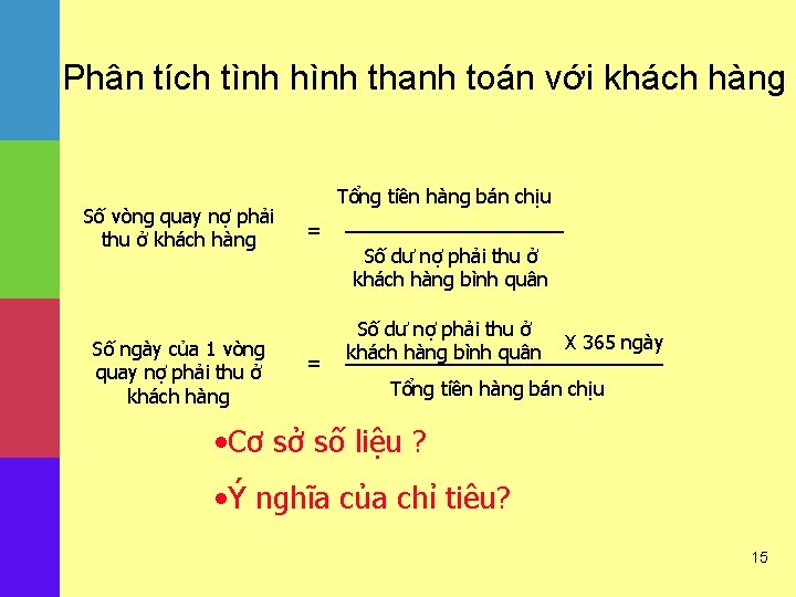 Phân tích tình hình thanh toán với khách hàng Số vòng quay nợ phải