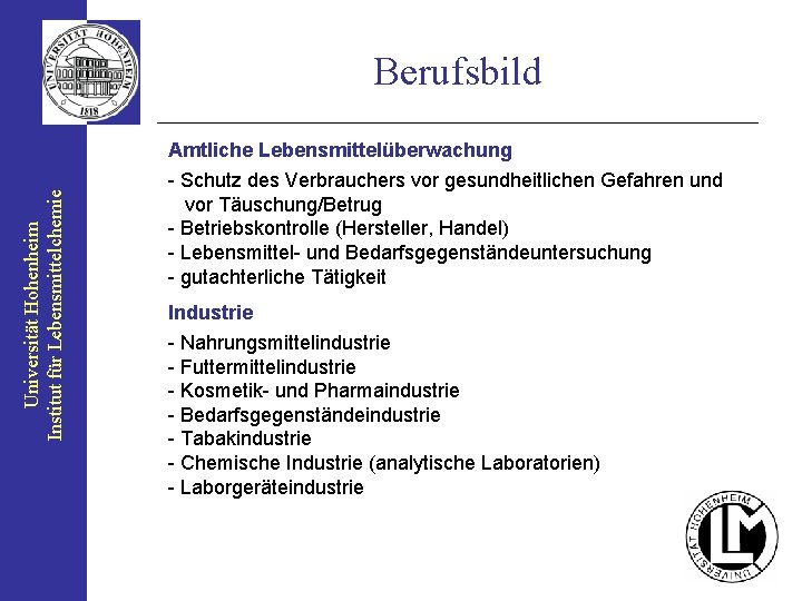 Berufsbild Universität Hohenheim Institut für Lebensmittelchemie Amtliche Lebensmittelüberwachung - Schutz des Verbrauchers vor gesundheitlichen