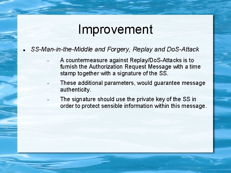 Improvement SS-Man-in-the-Middle and Forgery, Replay and Do. S-Attack A countermeasure against Replay/Do. S-Attacks is