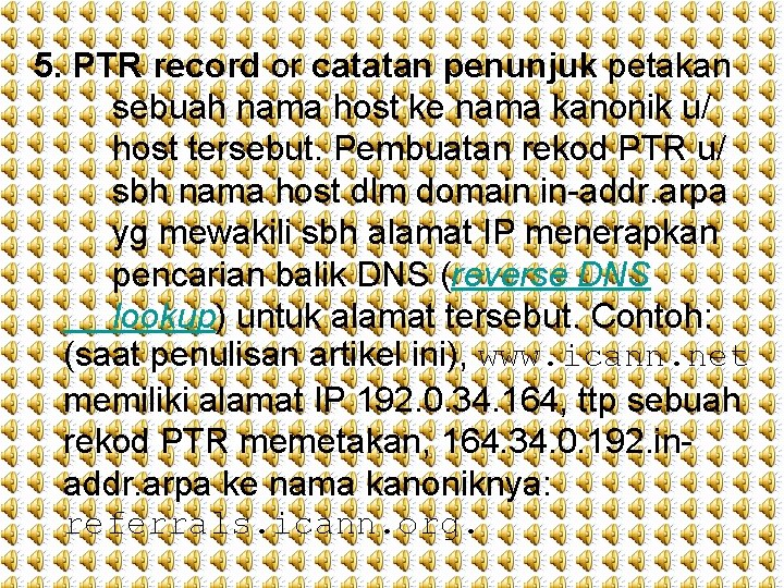 5. PTR record or catatan penunjuk petakan sebuah nama host ke nama kanonik u/