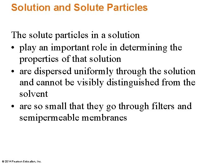 Solution and Solute Particles The solute particles in a solution • play an important
