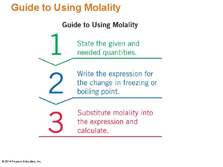 Guide to Using Molality © 2014 Pearson Education, Inc. 