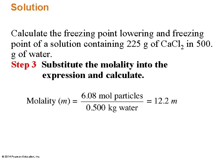 Solution Calculate the freezing point lowering and freezing point of a solution containing 225