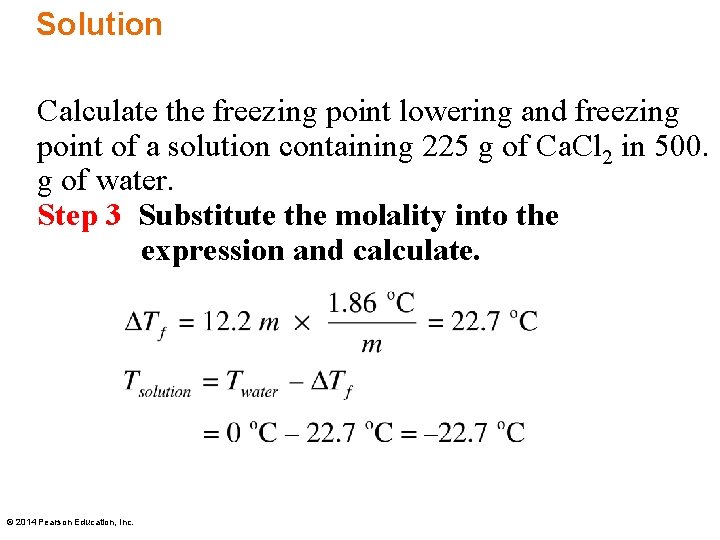 Solution Calculate the freezing point lowering and freezing point of a solution containing 225