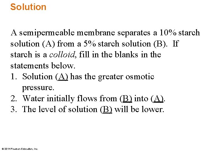 Solution A semipermeable membrane separates a 10% starch solution (A) from a 5% starch