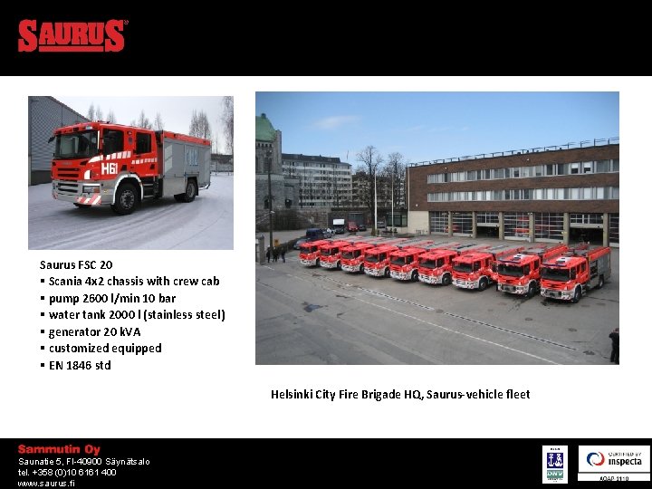 Saurus FSC 20 § Scania 4 x 2 chassis with crew cab § pump