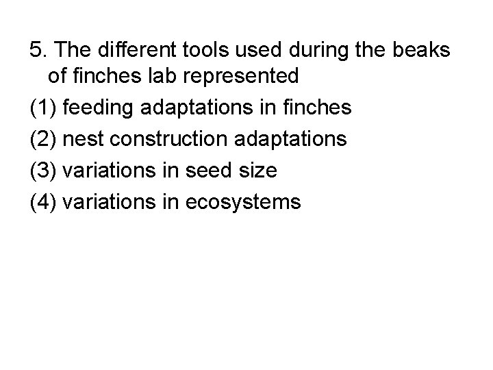 5. The different tools used during the beaks of finches lab represented (1) feeding