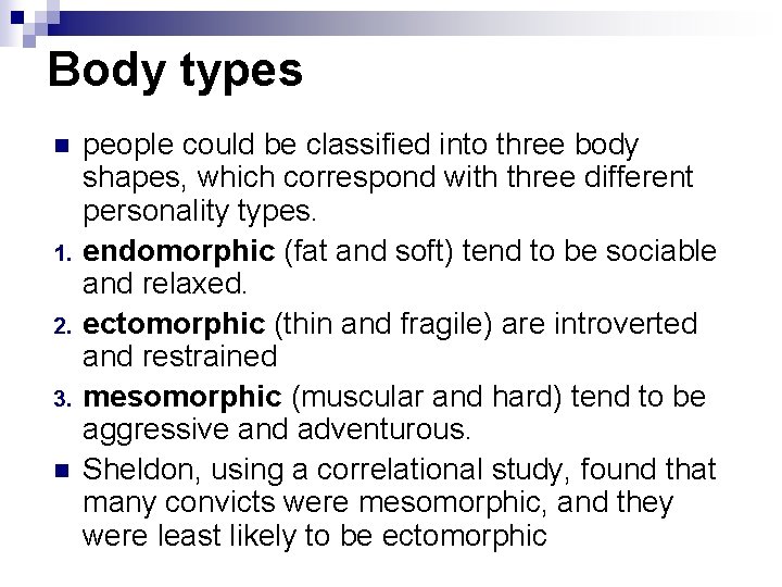 Body types n 1. 2. 3. n people could be classified into three body