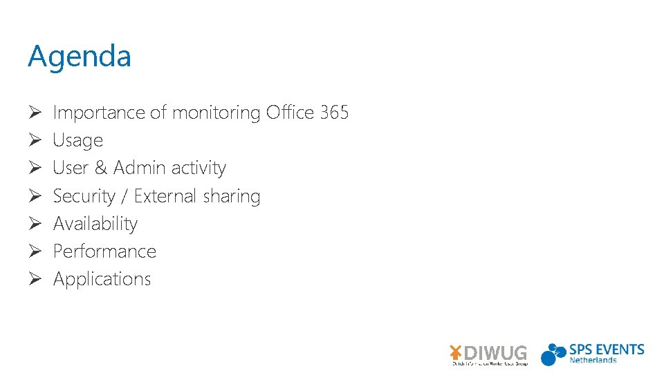 Agenda Ø Ø Ø Ø Importance of monitoring Office 365 Usage User & Admin