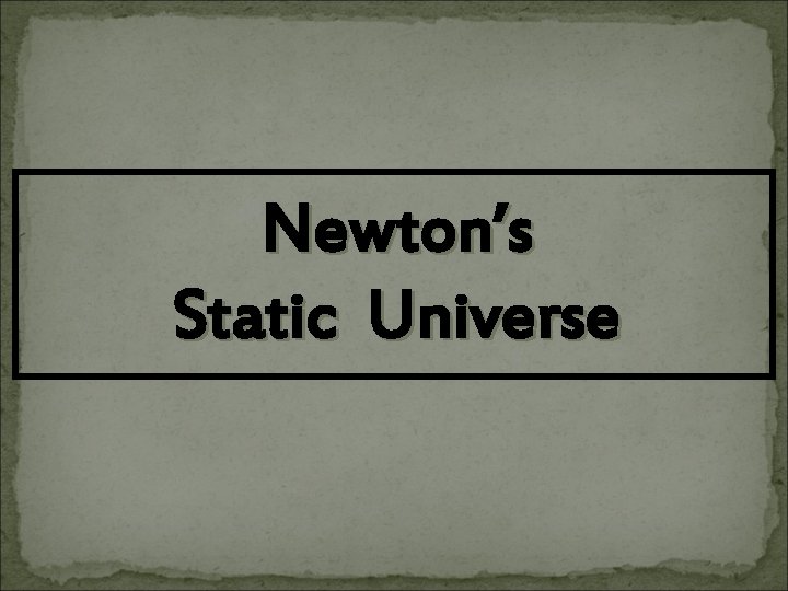 Newton’s Static Universe 