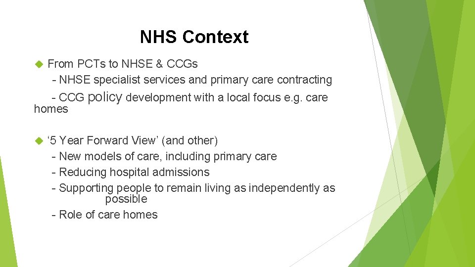 NHS Context From PCTs to NHSE & CCGs - NHSE specialist services and primary