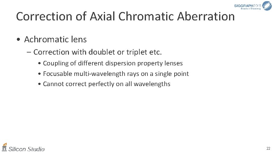Correction of Axial Chromatic Aberration • Achromatic lens – Correction with doublet or triplet