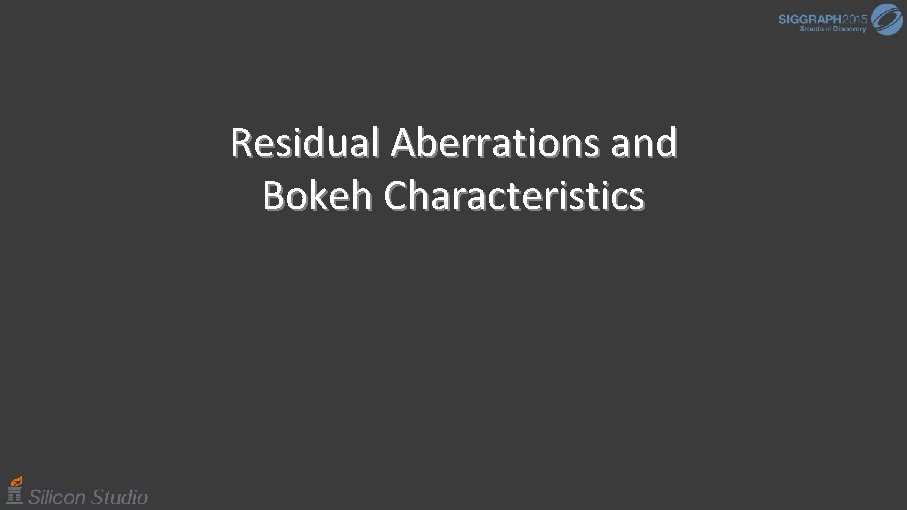 Residual Aberrations and Bokeh Characteristics 