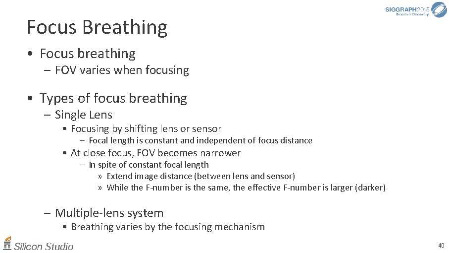 Focus Breathing • Focus breathing – FOV varies when focusing • Types of focus