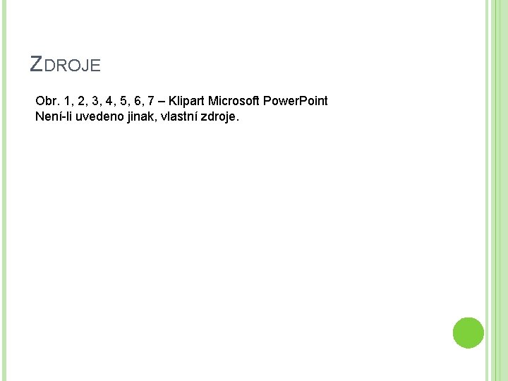 ZDROJE Obr. 1, 2, 3, 4, 5, 6, 7 – Klipart Microsoft Power. Point