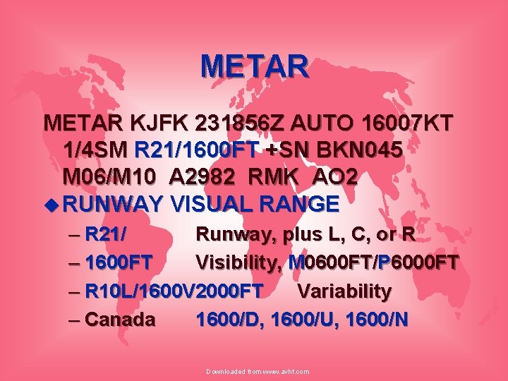 METAR KJFK 231856 Z AUTO 16007 KT 1/4 SM R 21/1600 FT +SN BKN