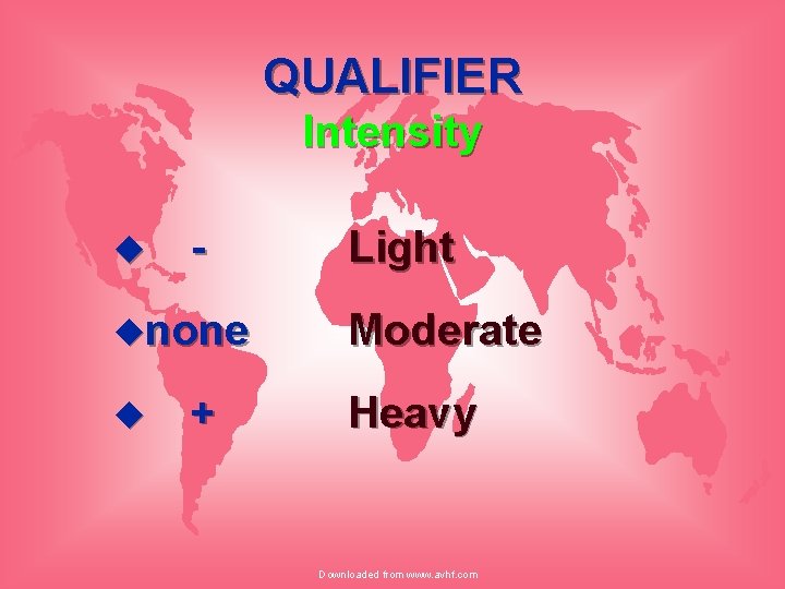 QUALIFIER Intensity u - unone u + Light Moderate Heavy Downloaded from www. avhf.