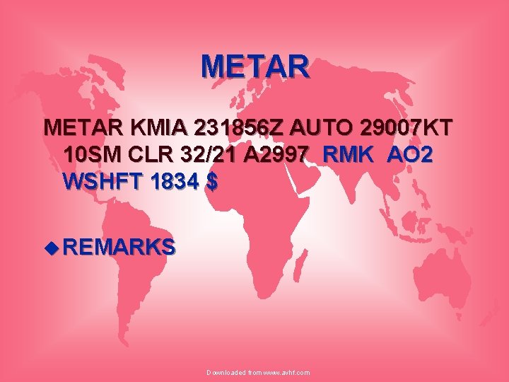 METAR KMIA 231856 Z AUTO 29007 KT 10 SM CLR 32/21 A 2997 RMK