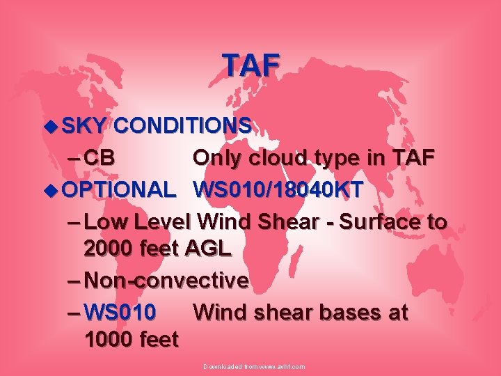 TAF u SKY CONDITIONS – CB Only cloud type in TAF u OPTIONAL WS