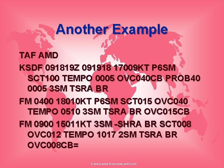 Another Example TAF AMD KSDF 091819 Z 091918 17009 KT P 6 SM SCT