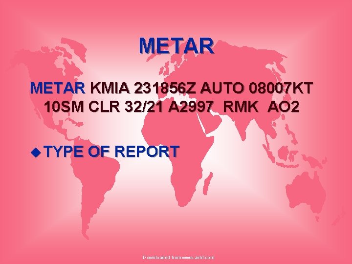 METAR KMIA 231856 Z AUTO 08007 KT 10 SM CLR 32/21 A 2997 RMK