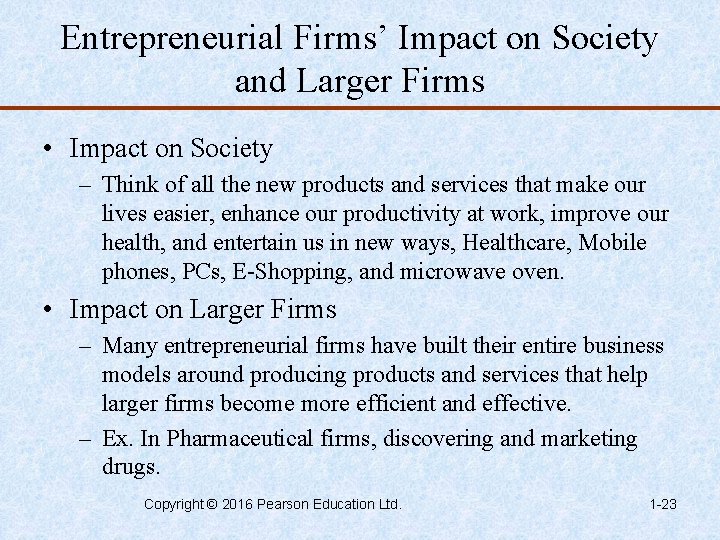 Entrepreneurial Firms’ Impact on Society and Larger Firms • Impact on Society – Think