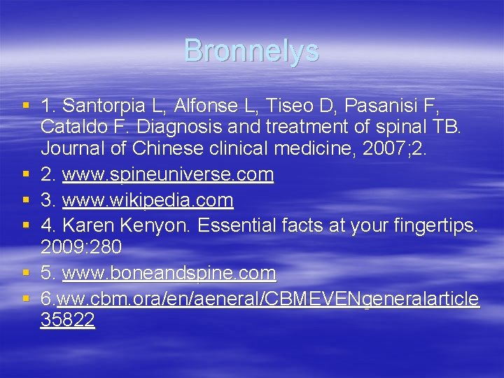 Bronnelys § 1. Santorpia L, Alfonse L, Tiseo D, Pasanisi F, Cataldo F. Diagnosis