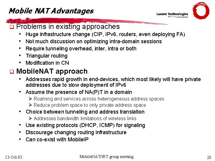 Mobile NAT Advantages q Problems in existing approaches • • • q Huge infrastructure
