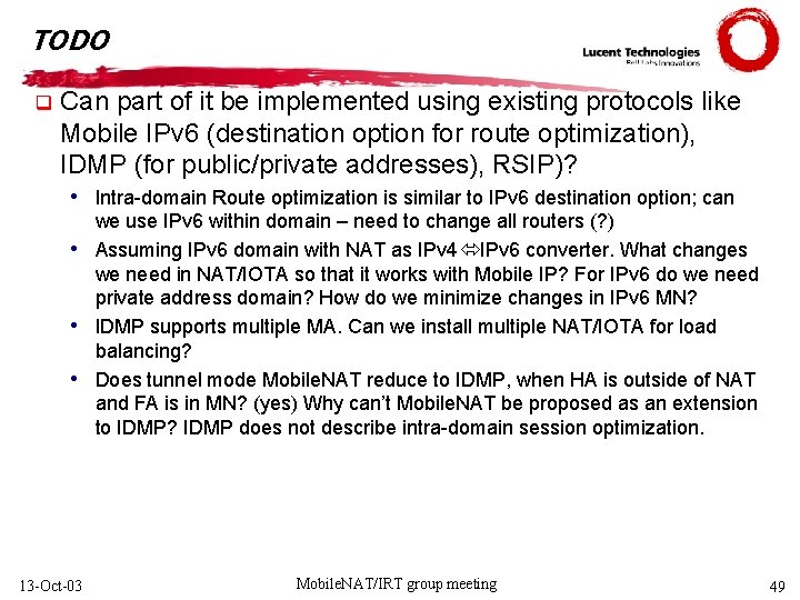 TODO q Can part of it be implemented using existing protocols like Mobile IPv