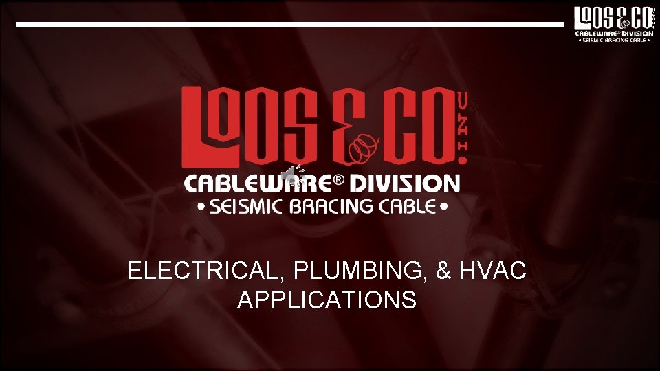 ELECTRICAL, PLUMBING, & HVAC APPLICATIONS 