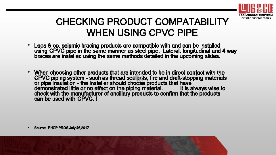 CHECKING PRODUCT COMPATABILITY WHEN USING CPVC PIPE • • • 