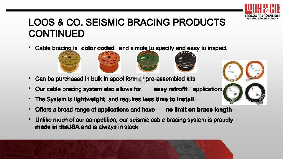 LOOS & CO. SEISMIC BRACING PRODUCTS CONTINUED • • • OUR CABLE BRACING SYSTEM