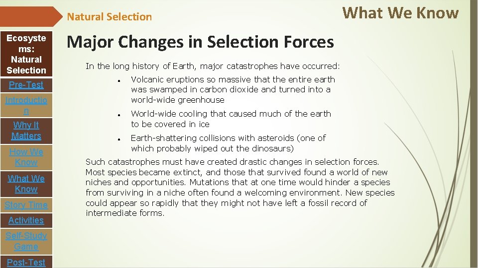 Natural Selection Ecosyste ms: Natural Selection Pre-Test Major Changes in Selection Forces In the