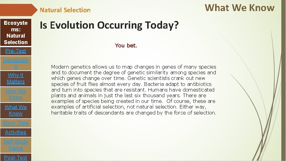 What We Know Natural Selection Ecosyste ms: Natural Selection Pre-Test Introductio n Why It