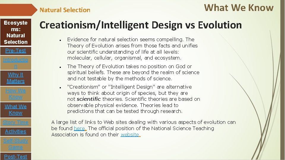 Natural Selection Ecosyste ms: Natural Selection Creationism/Intelligent Design vs Evolution ● Pre-Test Introductio n
