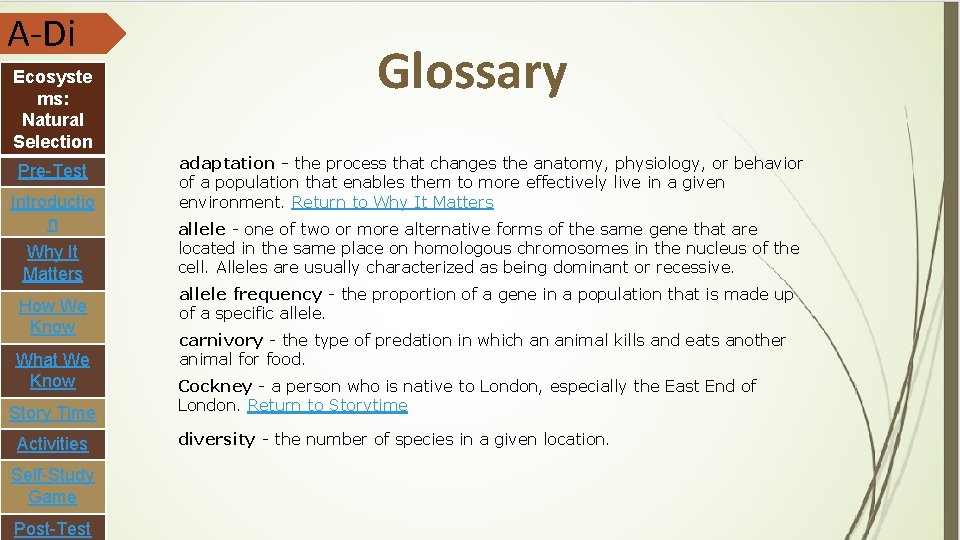 A-Di Ecosyste ms: Natural Selection Pre-Test Introductio n Why It Matters How We Know