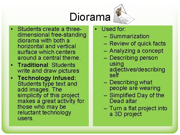 Diorama • Students create a threedimensional free-standing diorama with both a horizontal and vertical