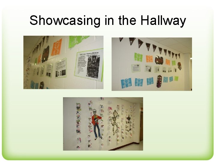 Showcasing in the Hallway 