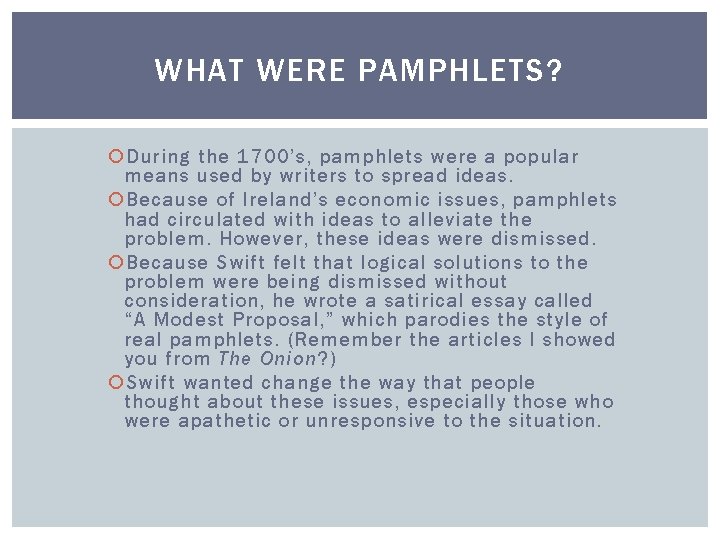 WHAT WERE PAMPHLETS? During the 1700’s, pamphlets were a popular means used by writers