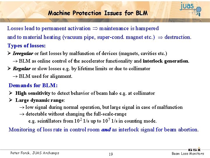 Machine Protection Issues for BLM Losses lead to permanent activation maintenance is hampered and