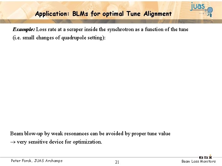 Application: BLMs for optimal Tune Alignment Example: Loss rate at a scraper inside the