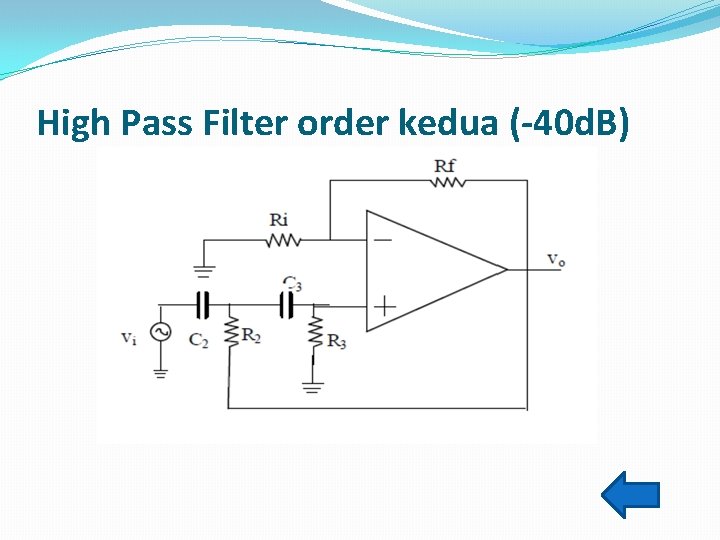 High Pass Filter order kedua (-40 d. B) 