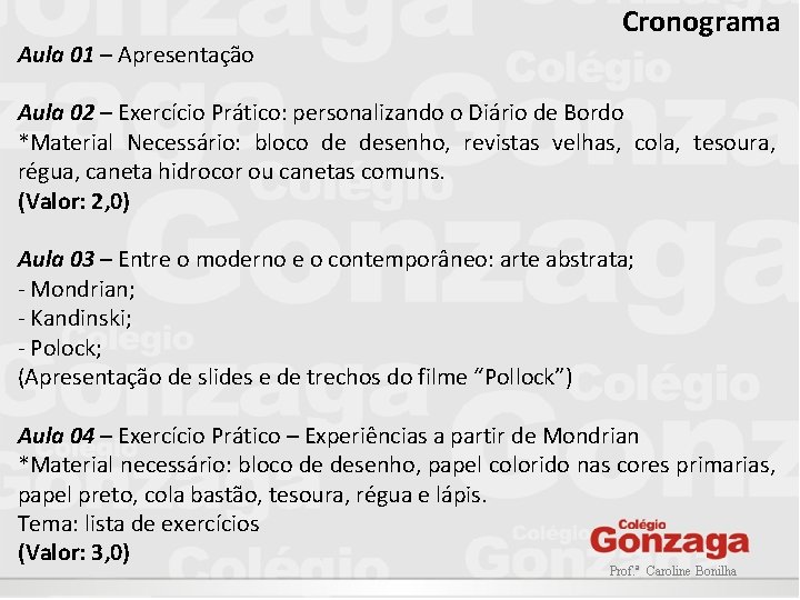 Aula 01 – Apresentação Cronograma Aula 02 – Exercício Prático: personalizando o Diário de
