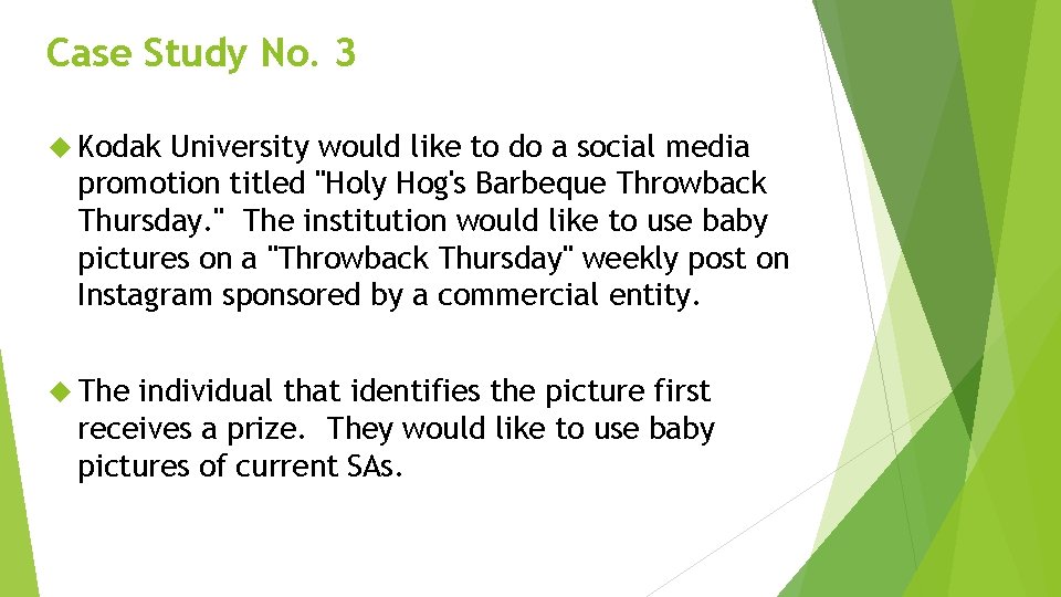 Case Study No. 3 Kodak University would like to do a social media promotion