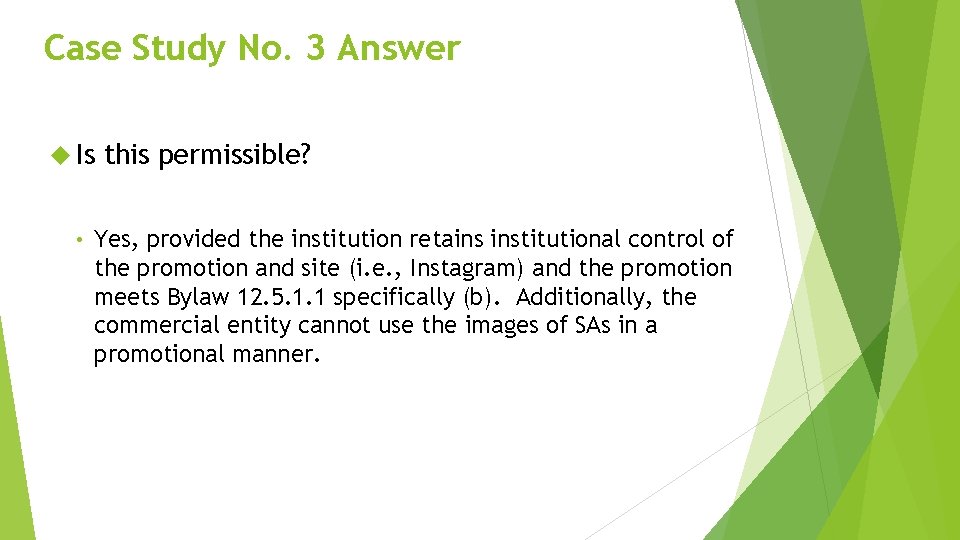 Case Study No. 3 Answer Is • this permissible? Yes, provided the institution retains