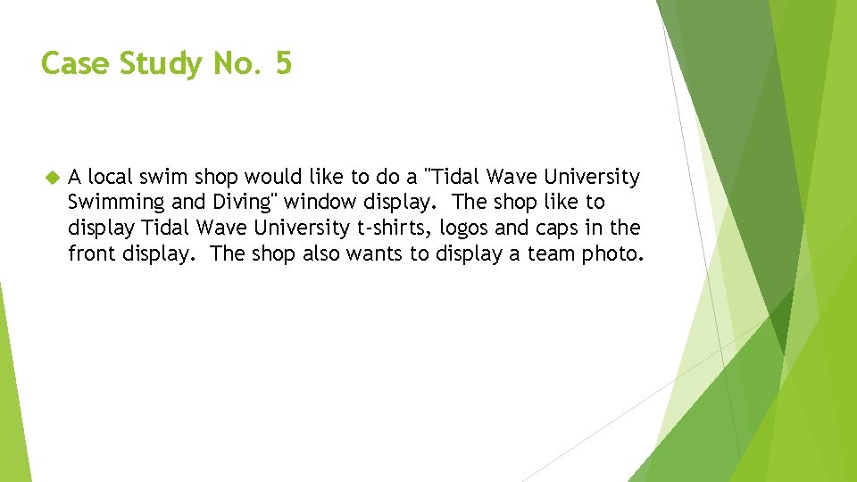 Case Study No. 5 A local swim shop would like to do a "Tidal