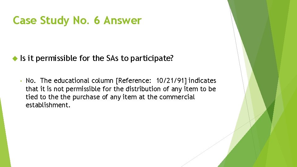 Case Study No. 6 Answer Is • it permissible for the SAs to participate?