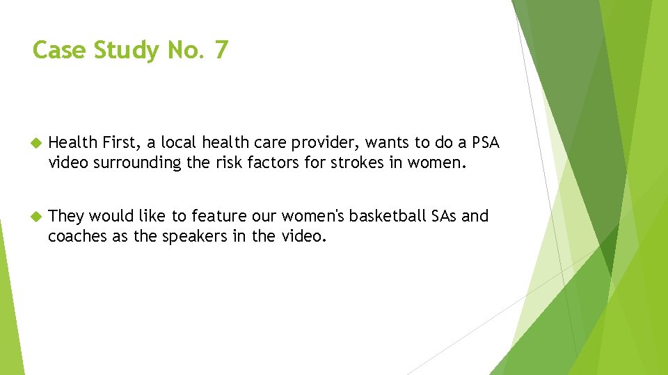 Case Study No. 7 Health First, a local health care provider, wants to do